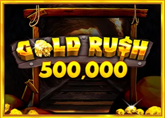 Pragmatic : Gold Rush 500,000 - KINGBET189